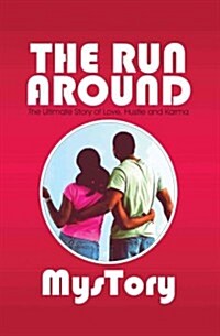 The Run Around: The Ultimate Story of Love, Hustle and Karma (Paperback)