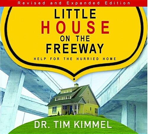 Little House on the Freeway: Help for the Hurried Home (Audio CD, Revised, Expand)