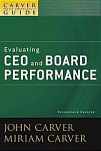 A Carver Policy Governance Guide, Evaluating CEO and Board Performance (Paperback, Revised, Update)