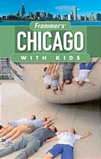 Frommers Chicago With Kids (Paperback, 4th)
