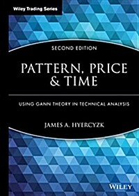 Pattern, Price and Time: Using Gann Theory in Technical Analysis (Hardcover, 2)