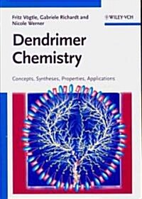Dendrimer Chemistry: Concepts, Syntheses, Properties, Applications (Paperback)