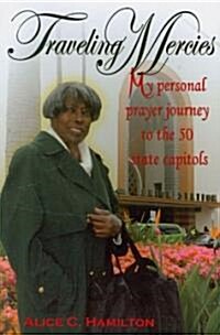 Traveling Mercies: My Personal Prayer Journey to the 50 State Capitols (Paperback)