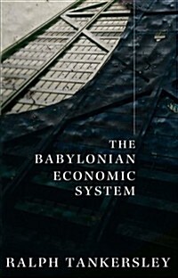 The Babylonian Economic System (Paperback)