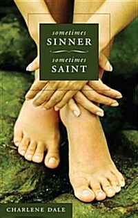 Sometimes Sinner Sometimes Saint (Paperback)