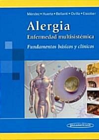 Alergia. Enfermedad multisistemica/ Allergies. Multisystem disease (Paperback)