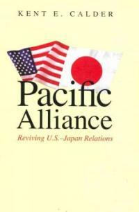 Pacific alliance : reviving U.S.-Japan relations