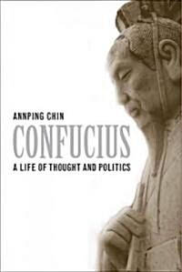 Confucius: A Life of Thought and Politics (Paperback)