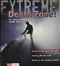 Death Zone!: Can Humans Survive at 26,000 Feet? (Paperback)
