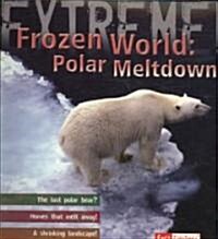 Frozen World: Polar Meltdown (Paperback)