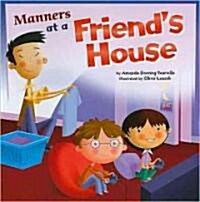 Manners at a Friends House (Paperback)