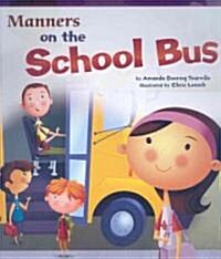 Manners on the School Bus (Paperback)