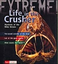 Life in the Crusher: Mysteries of the Deep Oceans (Paperback)