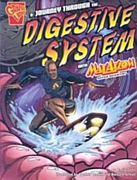 A Journey Through the Digestive System With Max Axiom, Super Scientist (Paperback)