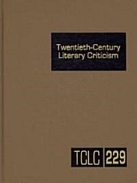 Twentieth-Century Literary Criticism: Excerpts from Criticism of the Works of Novelists, Poets, Playwrights, Short Story Writers, & Other Creative Wri (Hardcover)