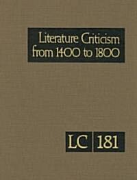 Literature Criticism from 1400 to 1800: Critical Discussion of the Works of Fifteenth-, Sixteenth-, Seventeenth-, and Eighteenth-Century Novelists, Po (Hardcover)