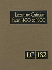 Literature Criticism from 1400 to 1800: Critical Discussion of the Works of Fifteenth-, Sixteenth-, Seventeenth-, and Eighteenth-Century Novelists, Po (Hardcover)