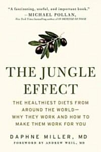 The Jungle Effect: Healthiest Diets from Around the World--Why They Work and How to Make Them Work for You (Paperback)
