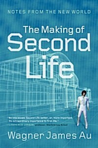 The Making of Second Life (Paperback)
