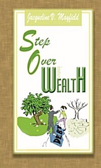 Step over into Wealth (Paperback)