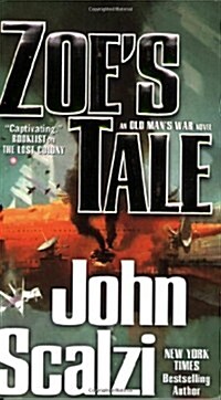 Zoes Tale: An Old Mans War Novel (Mass Market Paperback)