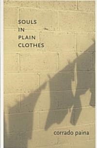 Souls in Plain Clothes (Paperback)