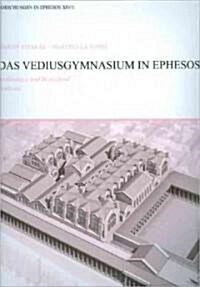 Das Vediusgymnasium In Ephesos: Archaologie Und Baubefund (Paperback)