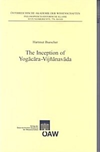 The Inception of Yogacara-Vijnanavada (Paperback)