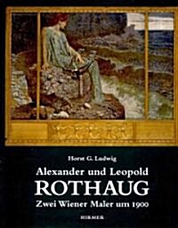 Alexander Und Leopold Rothaug (Hardcover)