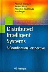 Distributed Intelligent Systems: A Coordination Perspective (Hardcover)