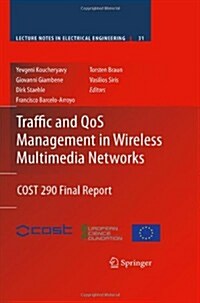 Traffic and QoS Management in Wireless Multimedia Networks: COST 290 Final Report (Hardcover)