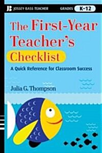 The First-Year Teachers Checklist: A Quick Reference for Classroom Success (Paperback)