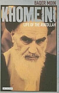 Khomeini : Life of the Ayatollah (Paperback)