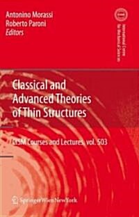 Classical and Advanced Theories of Thin Structures: Mechanical and Mathematical Aspects (Hardcover, 2008)