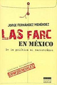 Las FARC en Mexico/ Colombias Revolutionary Armed Forces in Mexico (Paperback)