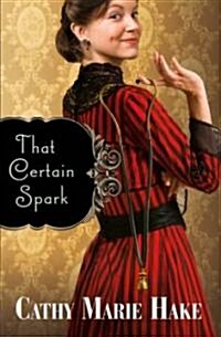 That Certain Spark (Paperback, Original)