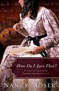 How Do I Love Thee? (Paperback)