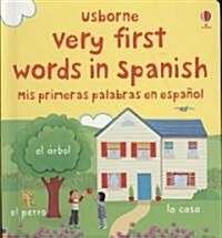 Very First Words in Spanish/Mis Primeras Palabras En Espanol (Board Books)