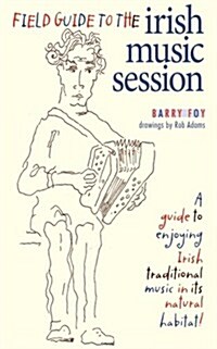 Field Guide to the Irish Music Session (Paperback)