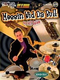 Turn It Up & Lay It Down: Messin Wid Da Bull (Paperback, Compact Disc)