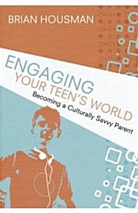 Engaging Your Teens World (Paperback)