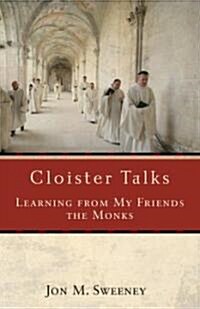 Cloister Talks (Paperback)