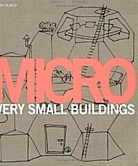 Micro : Very Small Buildings (Paperback)