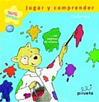 Jugar y Comprender, Colores (Board Books)