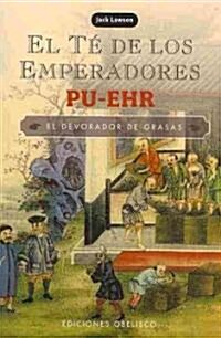 T de Los Emperadores Pu-Ehr (Paperback)