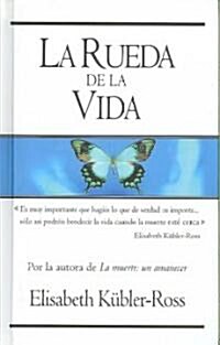 La rueda de la vida / The Wheel of Life (Hardcover, Translation)