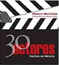 30 Actores Hechos en Mexico (Paperback)