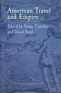 American Travel and Empire (Hardcover)