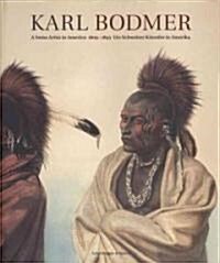 Karl Bodmer (Hardcover, Bilingual)