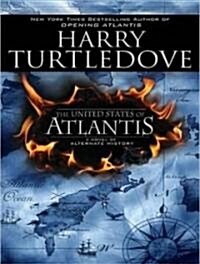 The United States of Atlantis: A Novel of Alternate History (Audio CD)